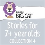 Stories for 7+ year olds. Collection 4 cover image