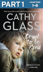 Saying no can save a child's life : Cruel to Be Kind cover image
