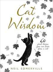 Cat wisdom : 60 great lessons you can learn from a cat cover image