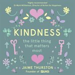 Kindness : the little thing that matters most cover image