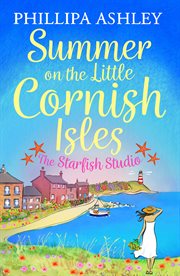 Summer on the Little Cornish Isles : the Starfish Studio cover image
