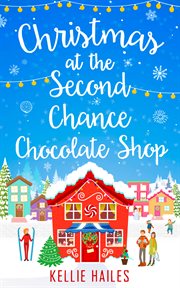 Christmas at the Second Chance Chocolate Shop cover image