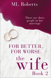The wife. Book 2, For better, for worse cover image