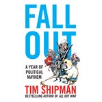 Fall out : a year of political mayhem cover image