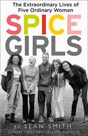 Spice Girls : the story of the world's greatest girl band cover image
