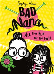 All the Fun of the Fair : Bad Nana cover image