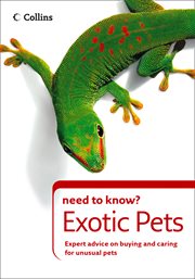 Exotic Pets : Collins Need to Know? cover image
