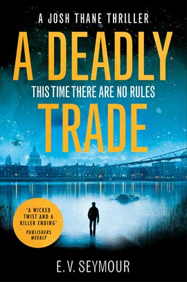 Cover image for A Deadly Trade (Josh Thane Thriller, Book 1)
