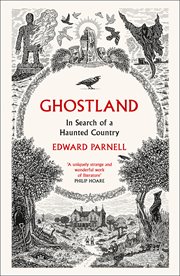 Ghostland: In Search of a Haunted Country : In Search of a Haunted Country cover image