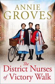 The district nurses of Victory Walk cover image