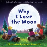 Why I Love The Moon cover image