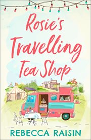 Rosie's travelling tea shop cover image