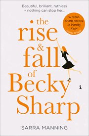 The rise & fall of Becky Sharp cover image