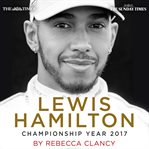 Lewis Hamilton : championship year 2017 cover image