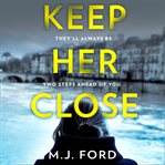 Keep her close cover image