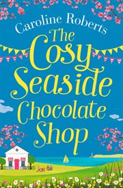 The cosy seaside chocolate shop cover image