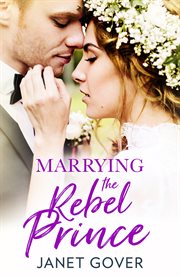 Marrying the rebel prince cover image