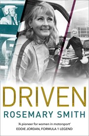 Driven: A pioneer for women in motorsport – an autobiography : A pioneer for women in motorsport – an autobiography cover image