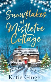 Snowflakes at Mistletoe Cottage cover image