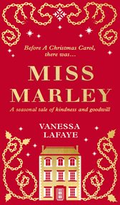 Miss Marley : a seasonal tale of kindness and goodwill cover image