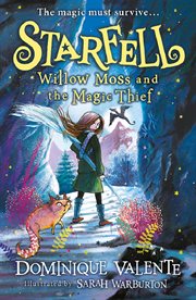 Willow Moss and the Magic Thief : Starfell cover image
