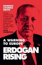 Erdogan rising : the battle for the soul of Turkey cover image
