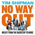 No Way Out : From the Backstop to Boris cover image