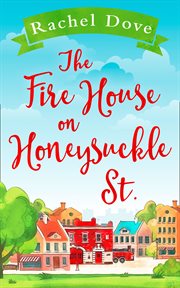 The fire house on Honeysuckle Street cover image