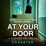 At Your Door : DCI Anna Tate cover image