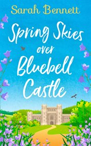 Spring skies over Bluebell Castle cover image