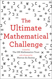 The ultimate mathematical challenge : Over 365 puzzles to test your wits and excite your mind cover image