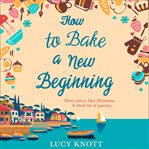 How to Bake a New Beginning cover image