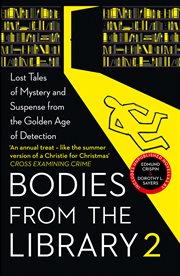 Bodies from the library : forgotten stories of mystery and suspense by the queens of crime and other masters of golden age. 2 cover image