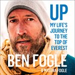 Up : my life's journey to the top of Everest cover image