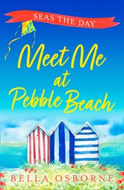 Meet me at pebble beach : part four - seas the day cover image