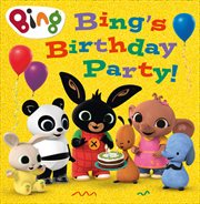 Bing's Birthday Party! : Bing cover image