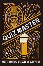 Quiz Master: 10,000 general knowledge questions : 10,000 general knowledge questions cover image