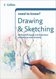 Drawing & sketching : all the tecniques and inspiration you need to start drawing cover image