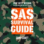 SAS survival guide : health : the ultimate guide to surviving anywhere cover image