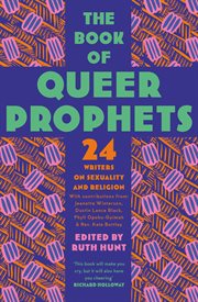 The book of queer prophets : 24 writers on sexuality and religion cover image