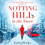 Notting Hill in the Snow cover image