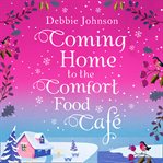 COMING HOME TO THE COMFORT FOOD CAFÉ cover image