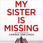My Sister is Missing cover image
