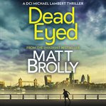 Dead Eyed : DCI Michael Lambert cover image