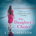 The Daughter's Choice : Mindalby Outback Romance (Various) cover image
