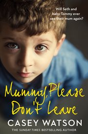 Mummy, please don't leave cover image