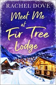 Meet me at fir tree lodge cover image