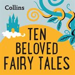 Ten Beloved Fairy-tales : For ages 7–11 cover image