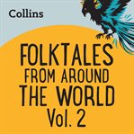 Folktales From Around the World Vol 2 : For ages 7–11 cover image