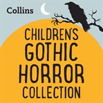 The Gothic Horror Collection : For ages 7–11 cover image